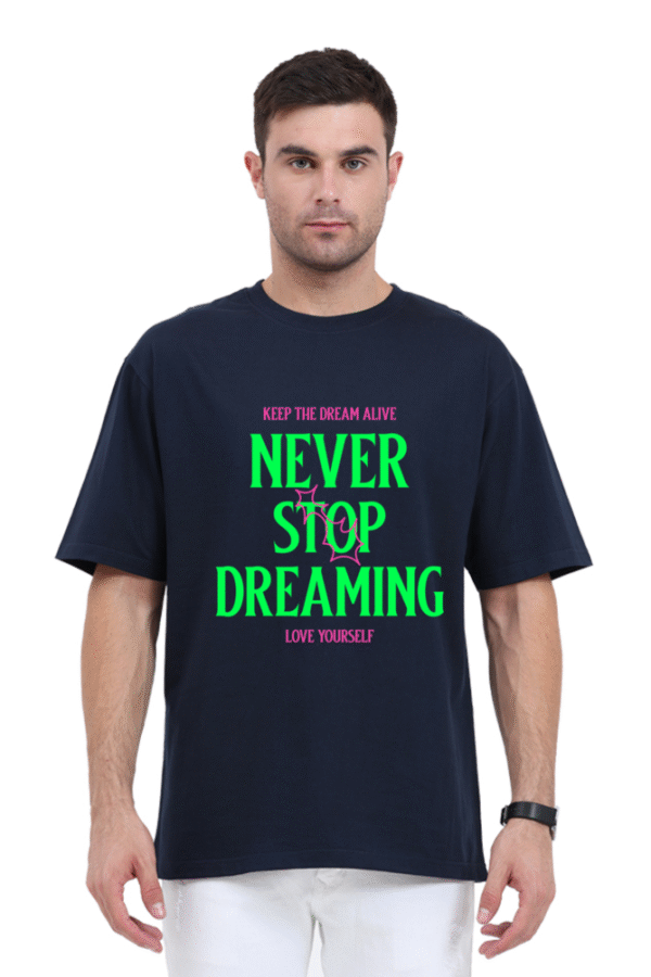 Never Stop Dreaming Oversized T-shirt - Image 3