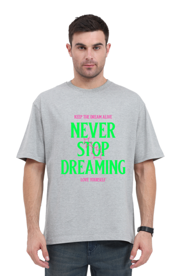 Never Stop Dreaming Oversized T-shirt - Image 2