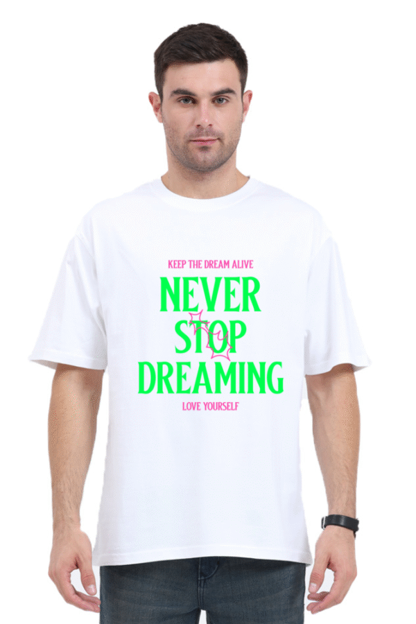 Never Stop Dreaming Oversized T-shirt - Image 5