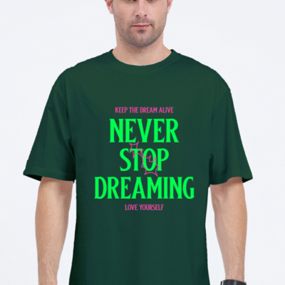 Never Stop Dreaming Oversized T-shirt